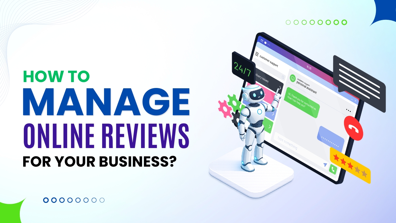 How to Manage Online Reviews for Your Business?