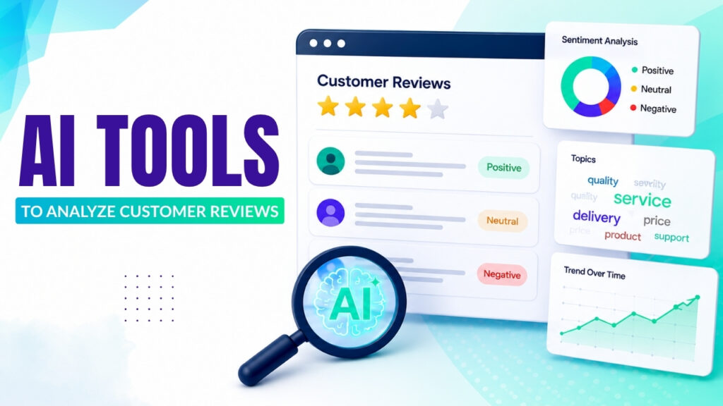 AI Tools to Analyze Customer Reviews